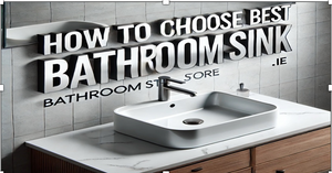 How to Find the Best Bathroom Sink for Your Needs and Style